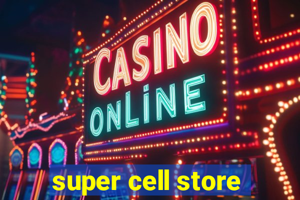 super cell store